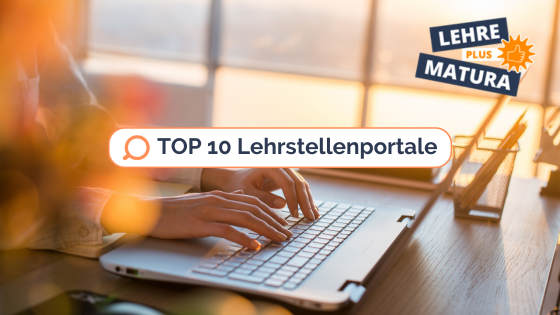 Top 10 Plattformen für die Lehrstellensuche für Lehre mit Matura