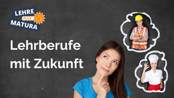 Lehrberufe mit Zukunft