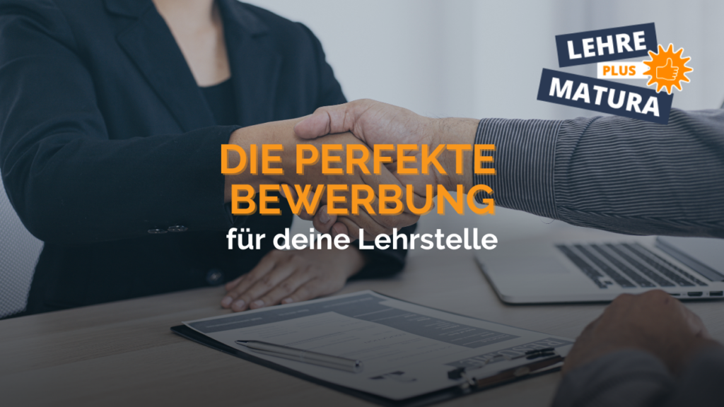 Wie schreibst du die perfekte Bewerbung für deine Lehrstelle?